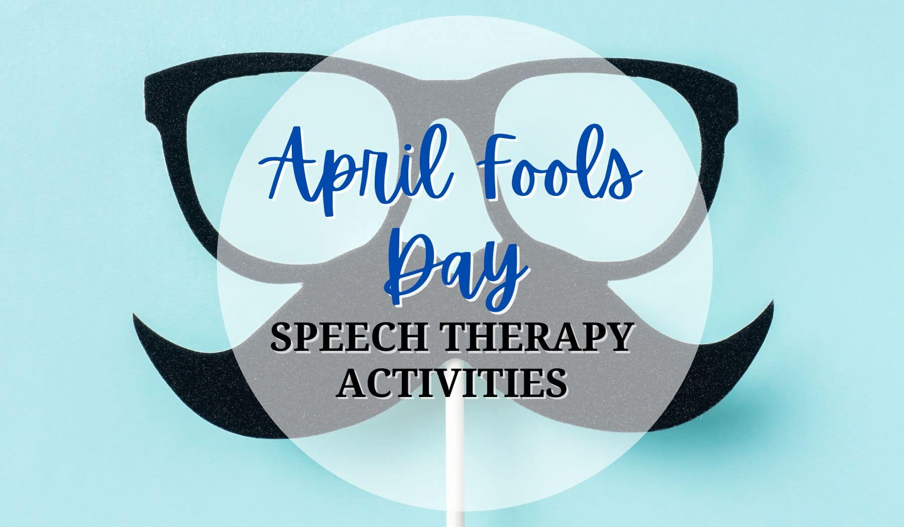 Home 23 April Fools Day speech therapy activities