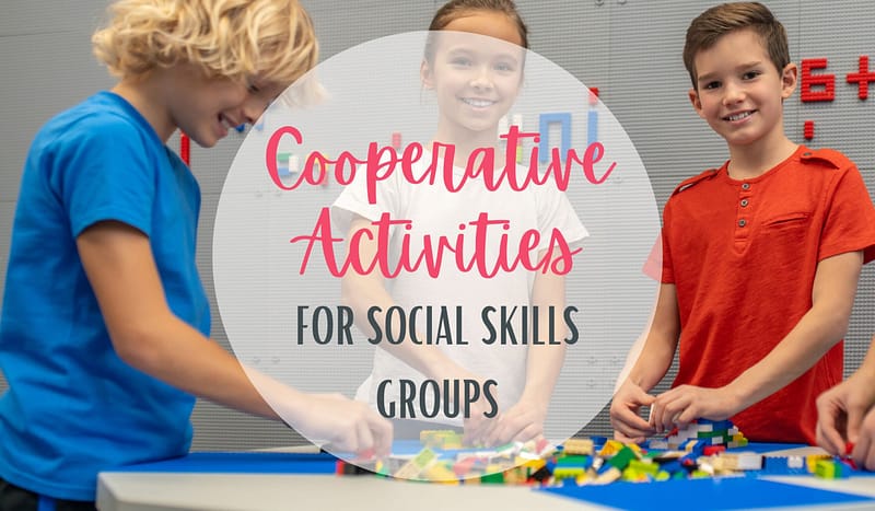 Cooperative Activities for Social Skills Groups 1 Cooperative Activities for Social Skills Groups